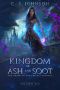 [Order of the Crystal Daggers 01] • Kingdom of Ash and Soot